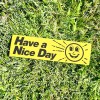 Two Bit Press HAVE A NICE DAY Bumper Sticker -