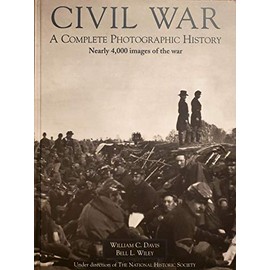Civil War Album: A Complete Photographic History: Fort Sumter to Appomattox