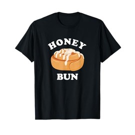 Honey Bun Cinnamon Roll Sweet Pastry Dessert Cinnamon Bun T-Shirt