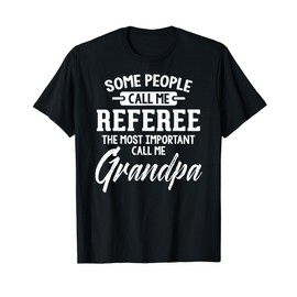 Fathers Day Gift for a Referee Grandpa T-Shirt