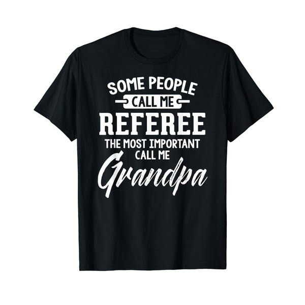 Fathers Day Gift for a Referee Grandpa T-Shirt