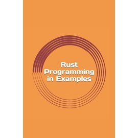 Rust Programming in Examples: Beginners Guide
