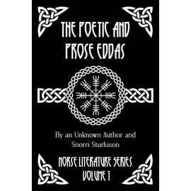 The Poetic and Prose Eddas (Norse Literature)