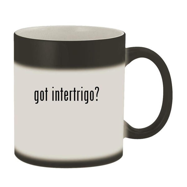 got intertrigo? - 11oz Magic Color Changing Mug, Matte Black