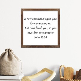 A New Command I Give You Love One Another As I Have Loved You So You Must Love One Another Framed Wood Sign Wooden Art Wall Classic Quotes Saying Wooden Wall Art Decor For Home Family 12x12in