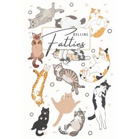 Rolling Fatties: A Funny Cat Notebook Journal for Stoners, Writers & Cat-Loving Chaos Planners