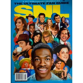Saturday Night Live - 50th Anniversary Celebration - The Ultimate Fan Guide