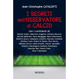 I segreti dell'osservatore di calcio (Calcio, bicicletta e altri sport)