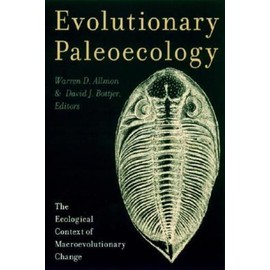 Evolutionary Paleoecology: The Ecological Context Of Macroevolution