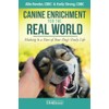 Canine Enrichment for the Real World: Making It a Part