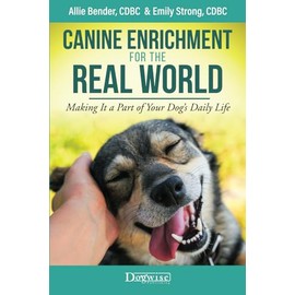 Canine Enrichment for the Real World: Making It a Part of Your Dog’s Daily Life