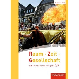 Raum - Zeit - Gesellschaft - Ausgabe 2016 für Rheinland-Pfalz: Schulbuch 7/8