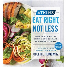 Atkins: Eat Right, Not Less: Your Guidebook for Living a Low-Carb and Low-Sugar Lifestyle (5)