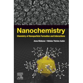 Nanochemistry: Chemistry of Nanoparticle Formation and Interactions