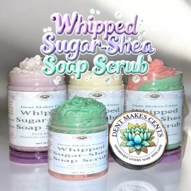 Dent Makes Cents Whipped Sugar Shea Soap Scrub (4oz) with FREE GIFT WHILE SUPPLIES LAST!