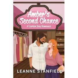 Amber's Second Chance: A Larkin Bay Romance