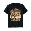 Sorry I Can't It's Softball Season Softball Player Softball T-Shirt