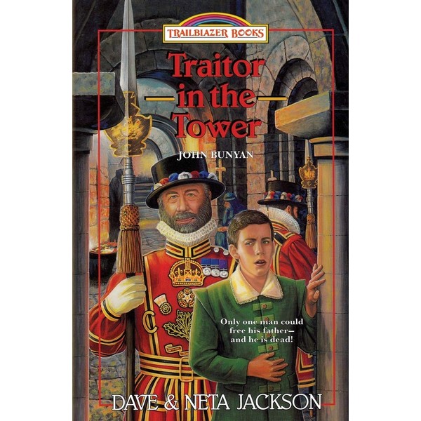 Traitor in the Tower: Introducing John Bunyan