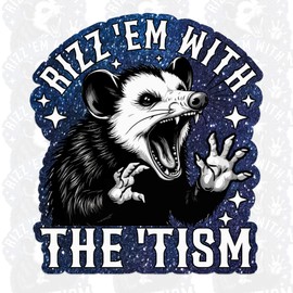 Rizz Em with The Tism Sticker Funny Opossum Sarcastic Dark Humor Possum Sarcastic Decal Waterproof Die Cut Vinyl & Transparent DTF Decal for Water Bottle Laptop Car Helmet Gifts for Her Him