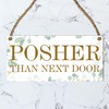 Pixie's Gifts: 'Posher Than Next Door' Hanging Wooden Plaque -