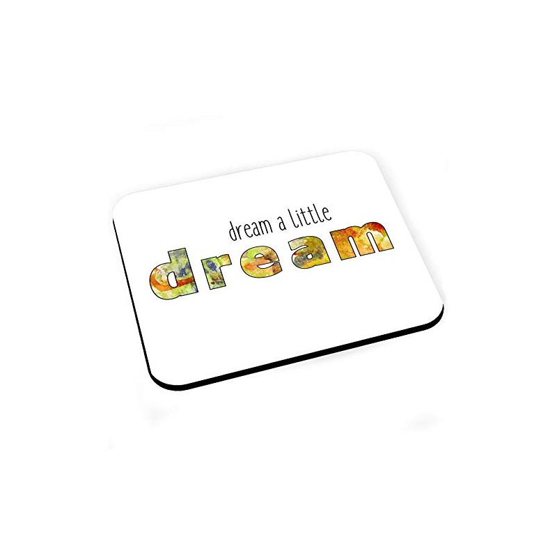 Mausunterlage Dream A Little Dream Inspiration Motivation
