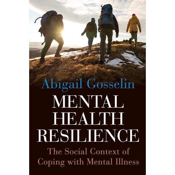 Mental Health Resilience: The Social Context of Coping with Mental