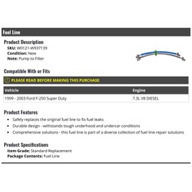 Marketplace Auto Parts Fuel Line - Compatible with 1999-2003 Ford F-250 Super Duty 7.3L V8 Diesel (W0121-W937139)