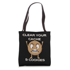 Funny Clear Your Cache & Cookies Programmers Developer Nerds Tote Bag