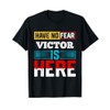 Have No Fear VICTOR Is Here T-Shirt Name VICTOR T-Shirt