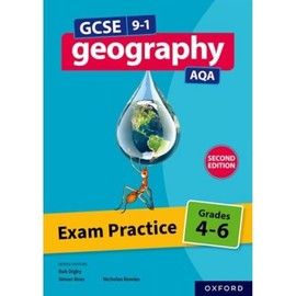 Exam Practice: Grades 4-6 Second Edition (GCSE 9-1 Geography AQA)
