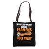 Hoverboard Owner Roll One Wheel Hoverboard Hoverboarder Tote Bag