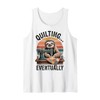 Sloth Quilting Eventually Funny Quilt Tank Top