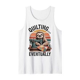 Sloth Quilting Eventually Funny Quilt Tank Top