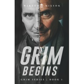 Grim Begins: Grim Series Book 1