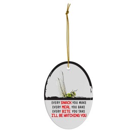Every Snack You Make I'll Be Watching You Green Dragonfly Christmas Ornament - Funny White Oval Ceramic Decoration Gifts for Dragonfly Lovers