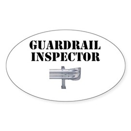 CafePress Guardrail Inspector Oval Car Bumper Sticker