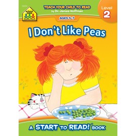 School Zone - I Don’t Like Peas, Start to Read!® Book Level 2 - Ages 5 to 7, Rhyming, Early Reading, Vocabulary, Sentence Structure, Picture Clues, and More (School Zone Start to Read!® Book Series)