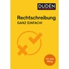 Rechtschreibung – Ganz einfach!: Für den Alltag