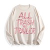 All Trash No Trailer Graphic Crewneck Sweatshirt, US Warehouse, 6