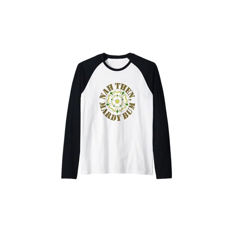 Nah Then Mardy Bum Yorkshire Slang Dialekt Rose Brown Raglan