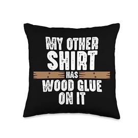Carpentry Expert Woodturning Woodworking Graphic Wood Glue Woodworker Woodturner Carpenters Graphic Throw Pillow, 16x16, Multicolor