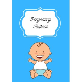 Pregnancy Journal: Diary to complete throughout your pregnancy | Pregnancy Book, Pregnancy Journal and Pregnancy Album | Pregnancy Announcement | Woman Pregnancy Gift | 100 pages, 7 by 10 "