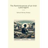 The Reminiscences of an Irish Land Agent (Classic Books)
