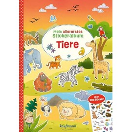 Mein allererstes Stickeralbum - Tiere: Über 500 Sticker (Mein Stickerbuch: für die Kleinsten)