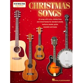 Christmas Songs - Strum Together: for Ukulele, Baritone Ukulele, Guitar, Banjo & Mandolin Sheet Music | Easy Melody Chord Lyrics Format for Group Holiday Playing | 40+ Popular Christmas Arrangements