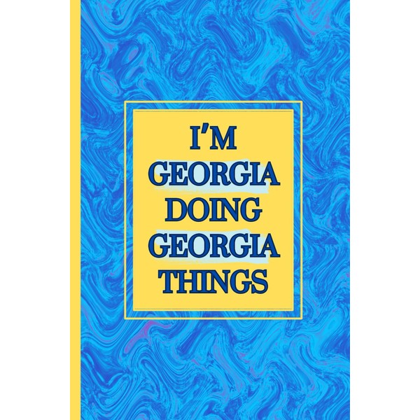 I'm Georgia doing Georgia things notebook: blue background with yellow