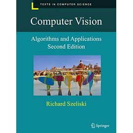 Computer Vision: Algorithms and Applications (Texts in Computer Science)