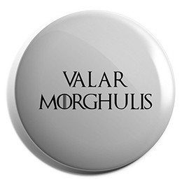 Hippowarehouse Valar morghulis Badge Pin 25mm