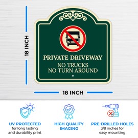 Sigo Signs, Private Driveway No Trucks No Turn Around Décor Sign, Green Dark, 18x18 Inches, ACM, Fade Resistant, Made in USA