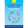 Tutorial Topics in Infection for the Combined Infection Training Programme